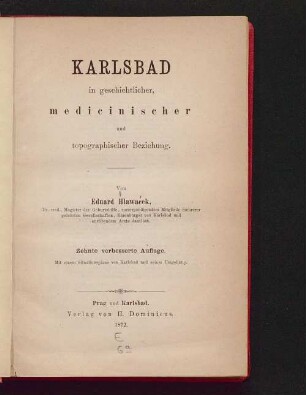 Karlsbad in geschichtlicher, medicinischer und topographischer Beziehung