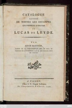 Catalogue Raisonné De Toutes Les Estampes Qui Forment L'Oeuvre De Lucas de Leyde