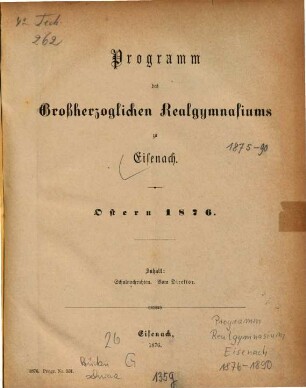 Programm des Großherzoglichen Realgymnasiums zu Eisenach : Ostern .... 1875/76
