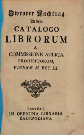 Nachtrag zu dem Catalogo Librorum A Commissione Aulica Prohibitorum. 2