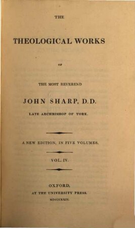 The theological works of the most reverend John Sharp, D. D. late archbishop of York, 4