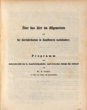 Jahresbericht über die Königliche Gewerbsschule und die mit derselben verbundene Gewerbliche Fortbildungsschule zu Kaufbeuren. 1856/57