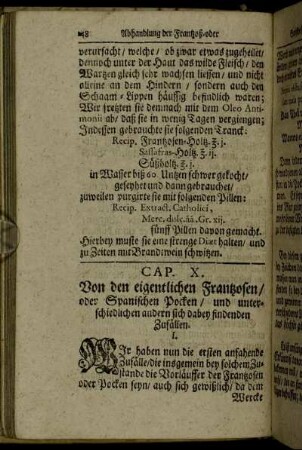 Cap. X. Von den eigentlichen Frantzosen, oder Spanischen Pocken, und unterschiedlichen andern sich dabey findenden Zufällen.