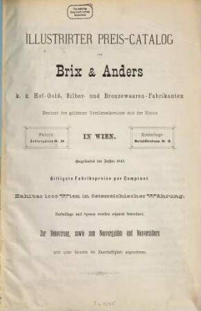 Illustrirter Preis-Catalog von Brix & Anders k.k. Hof-Gold-, Silber- und Bronzewaaren-Fabrikanten in Wien