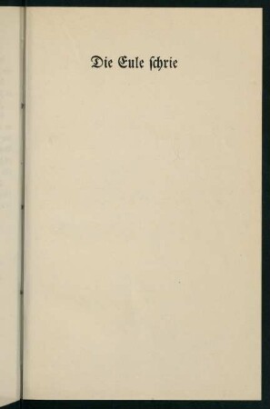 105-117, Die Eule schrie