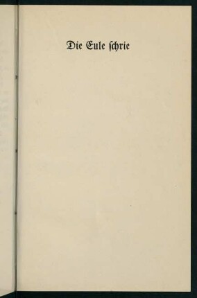 105-117, Die Eule schrie