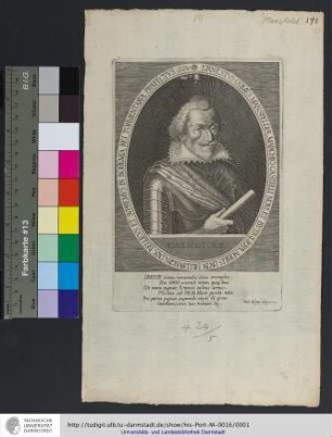 Ernestvs Comes Mansfeldiæ, Marchio Castelli Novi, Et Bvtiglieræ Nobilis Dn. In Heldrvngen, Dvx Bellicvs, Et Svpremvs In Bohemia Rei Tormentariæ Præfectvs