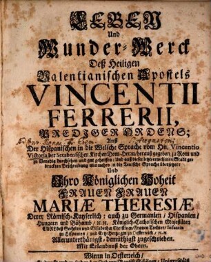 Leben und Wunder-Werck Deß Heiligen Valentianischen Apostels Vincentii Ferreri, Predigerordens