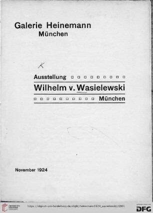 Ausstellung Wilhelm v. Wasielewski, München : November 1924