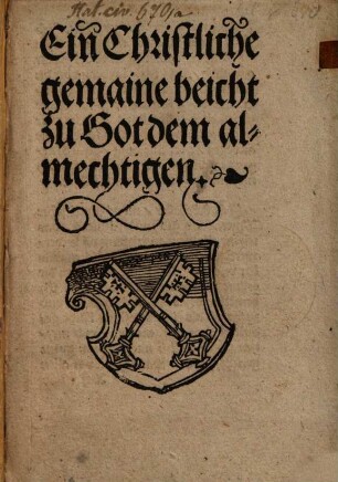 Ein Christliche gemaine beicht zu Got dem almechtigen