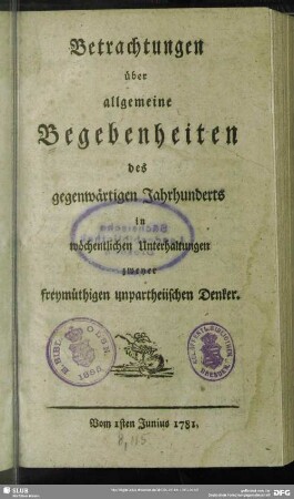1.1781: Betrachtungen über allgemeine Begebenheiten des gegenwärtigen Jahrhunderts in wöchentlichen Unterhaltungen
