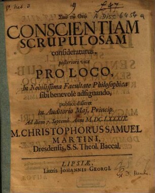 Conscientiam Scrupulosam consideraturus ... disseret ... M. Christophorus Samuel Martini, Dresdensis ...