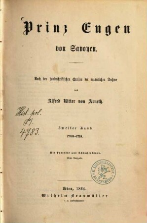Prinz Eugen von Savoyen : nach den handschriftlichen Quellen der kaiserlichen Archive, 2. 1708 - 1718