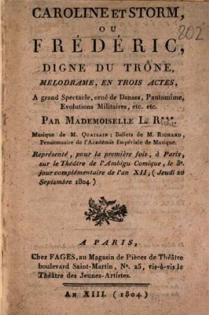 Caroline et Storm, ou Frédéric, digne du trône : mélodrame, en trois actes, à grand spectacle ...