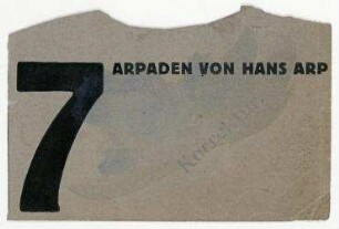 Merz 5 : 7 Arpaden. [Hannover]. Ausschnitt: "7 ARPADEN VON HANS ARP". Mit Stempel: "Korrektur."