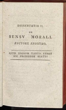 Dissertatio II. De Sensu Morali / Auctore Anonymo