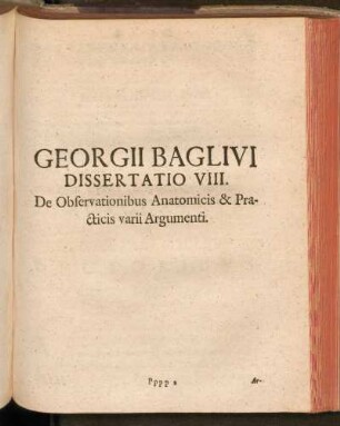 Georgii Baglivi Dissertatio VIII. De Observationibus Anatomicis & Practicis varii Argumenti