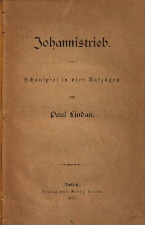 Johannistrieb : Schauspiel in 4 Aufzügen