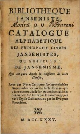 Bibliothèque janseniste : ou Catalogue alphabetique des principaux libres jansenistes, ou suspects de jansenisme