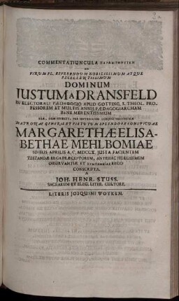Commentatiuncula Paramithetike Ad Virum ... Dominum Justum A Dransfeld ... Coniugi Suavissimæ ... Margarethæ Elisabethae Mehlbomiae Idibus Aprilis A. C. MDCCX. Iusta Facientem ...