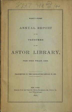 Annual report of the trustees of the Astor Library : for the year ... 1889 (1890) = 41