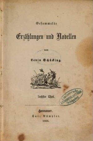 Gesammelte Erzählungen und Novellen von Levin Schücking. 6