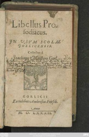 Libellus Pro=||sodiacus.|| JN USVM SCOLAE || GORLICENSIS.|| Collectus à || Joachimo Meistero Gorl.||