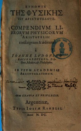 Compendivm Librorvm Physicorvm Aristotelis : In Vsvm Academiae Argentoratensis = Synopsis Tēs Phisikēs Tu Aristotelus