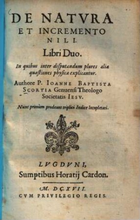 De Natvra Et Incremento Nili : Libri Duo. In quibus inter disputandum plures aliae quaestiones physicae explicantur