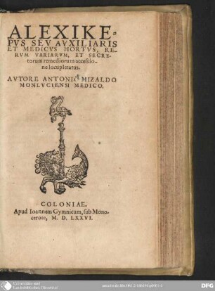 Alexikepus seu auxiliaris et medicus hortus : rerum variarum, et secretorum remediorum accessione locupletatus