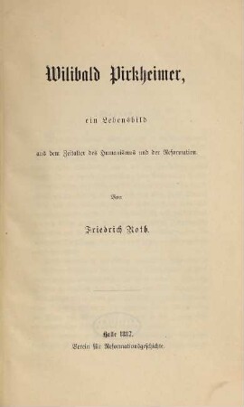 Wilibald Pirkheimer : ein Lebensbild aus dem Zeitalter des Humanismus und der Reformation