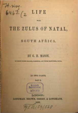 Life with the Zulus of Natal, South Africa : in two parts, 2