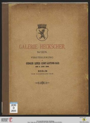 Nr. 1048: Katalog / Rudolph Lepke's Kunst-Auctions-Haus, Berlin: Katalog der Galerie Martin Heckscher, Wien : Oelgemälde und Aquarelle neuer Meister ersten Ranges ; öffentliche Versteigerung: Dienstag, den 9. Juni 1896