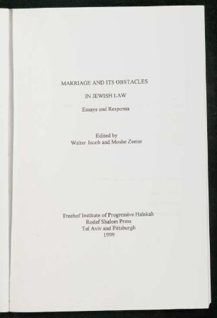 Marriage and its obstacles in Jewish law : essays and responsa