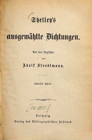 Shelley's ausgewählte Dichtungen : Aus dem Englischen von Adolf Strodtmann, 2