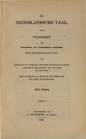 De nederlandsche taal : tijdschrift ter bevordering van Nederlandsche taalkunde, voor beoefenaars der taal. 1861, Nr. 1 - 4 = Jg. 6
