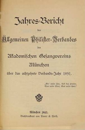 Jahres-Bericht des Allgemeinen Philister-Verbandes des Akademischen Gesangvereins München. 18. 1891