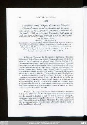 (59) Convention entre l'Empire Ottoman et l'Empire Allemand concernant l'application aux Colonies Allemandes de la Convention Ottomane-Allemande du 11 janvier 1917, relative à la Protection judiciaire et au Concours réciproque entre les autorités judiciaires en matière civile (Berlin, 11 janvier 1917)
