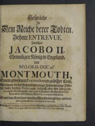 Gespräche In Dem Reiche derer Todten ... Zwischen Jacobo II. Ehemaligen König in Engeland, Und Mylord-Duc of Montmouth ...