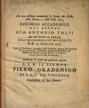 Che non debbono ammettersi le Donne allo studio delle Scienze ... : Discorso accademico