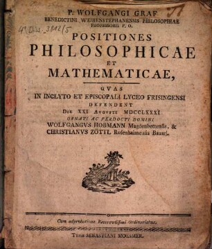 P. Wolfgangi Graf ... Positiones philosophicae et mathematicae