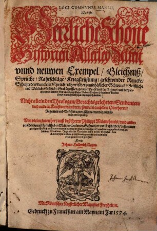 Loci Communes Manlii : das ist: Herrliche Schöne Historien Allerley Selten unnd neuwen Exempel, Gleichniß ...
