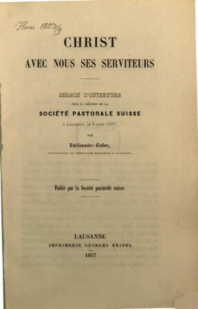 Christ avec nous ses serviteurs : Sermon d'ouverture pour la réunion de la Société Pastorale Suisse à Lausanne le 5 août 1857