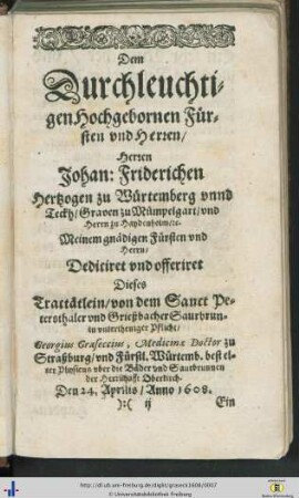 Dem Durchleuchtigen Hochgebornen Fürsten und Herren / Herren Johan: Friderichen Hertzogen zu Würtemberg …