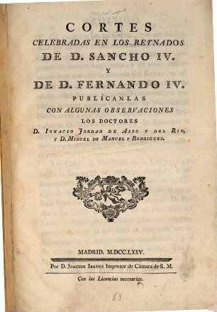 Cortes celebradas en los reynados de D. Sancho IV. y de D. Fernando IV.