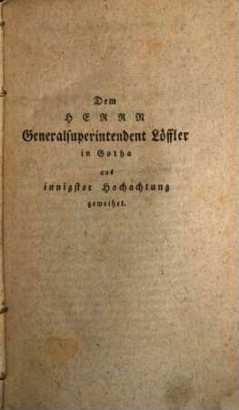 Der Geistliche oder Religionslehrer : das ist, Compendiöse Bibliothek alles Wissenswürdigen über Religion u. populäre Theologie. 1. 1793