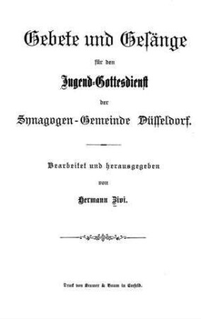 Gebete und Gesänge für den Jugendgottesdienst der Synagogen-Gemeinde Düsseldorf / bearb. u. hrsg. von Hermann Zivi