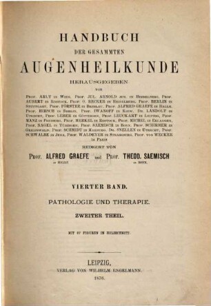 Handbuch der gesammten Augenheilkunde, 4,2. Pathologie und Therapie: 2. Theil, 2. Hälfte