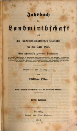 Jahrbuch der Landwirthschaft und der landwirthschaftlichen Statistik : für d. Jahr .... 4, 4. 1850 (1851)