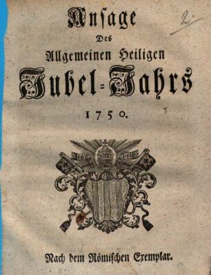 Ansage Des Allgemeinen Heiligen Jubel-Jahrs 1750